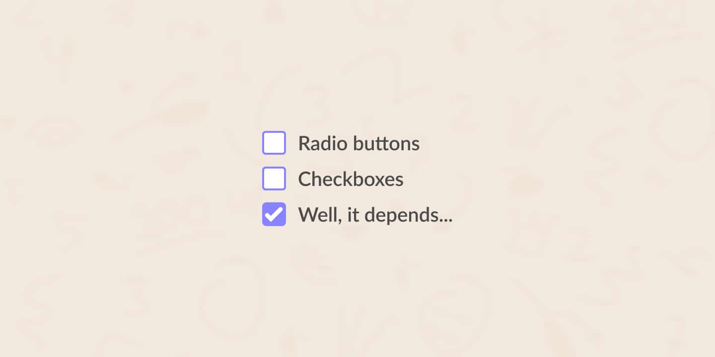 When to use radio buttons and checkboxes in UX?