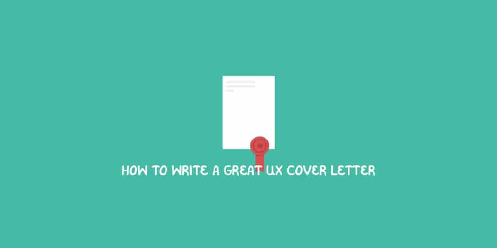How to Write a Great UX Cover Letter