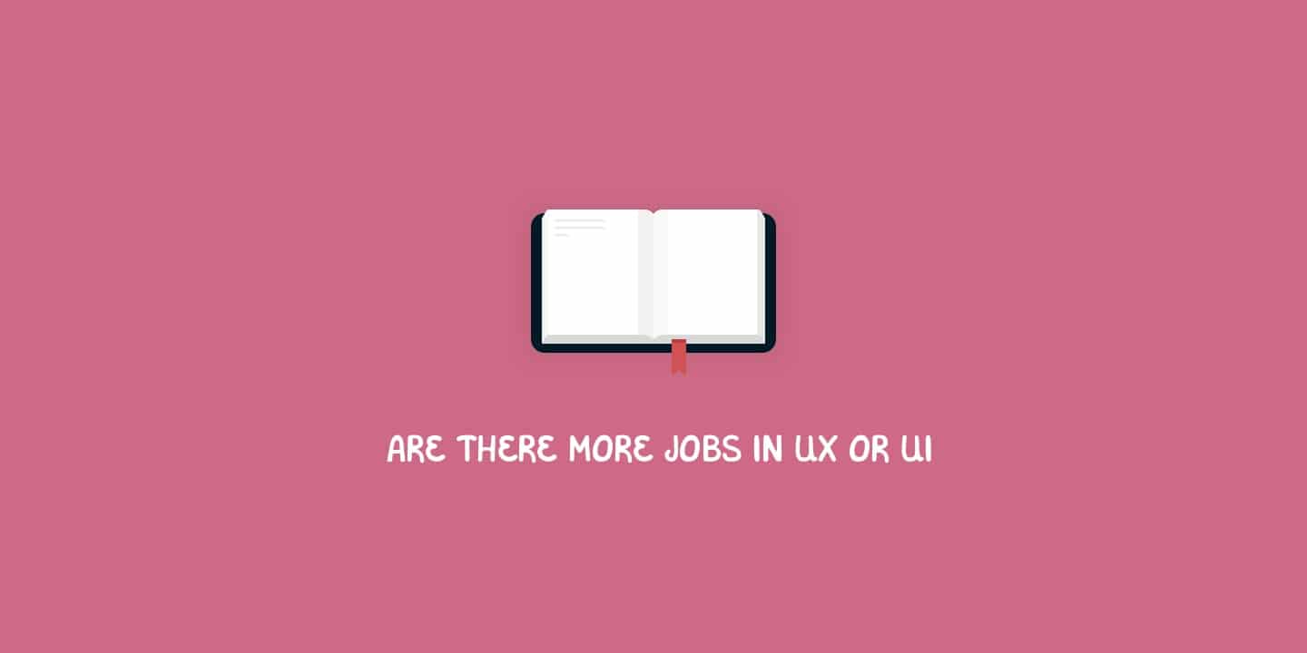 Are there more jobs in UX or UI?