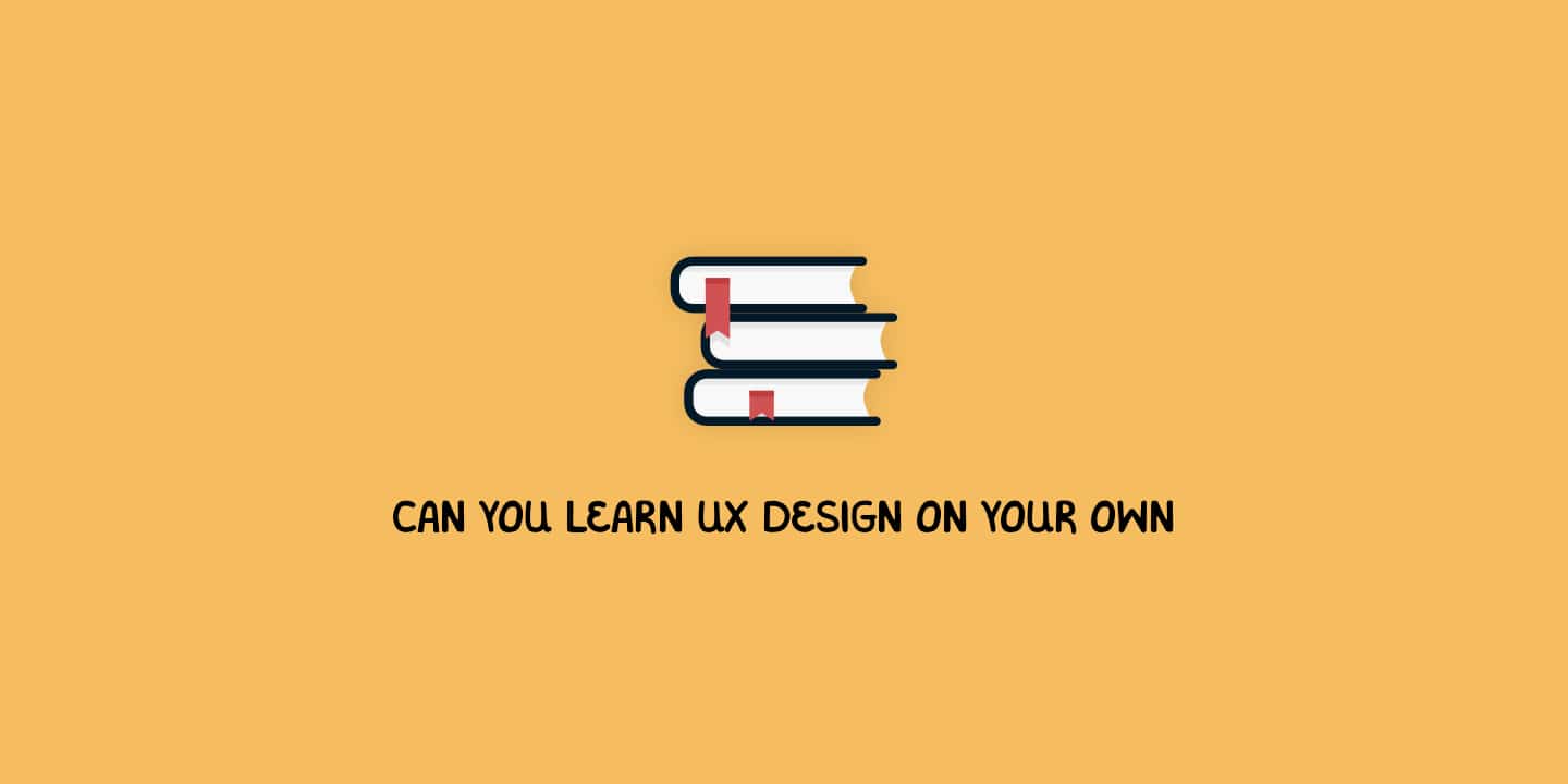 Can you learn UX design on your own?