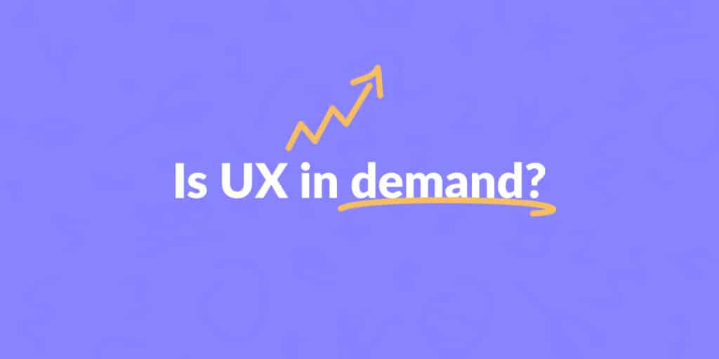 Is UX in demand?