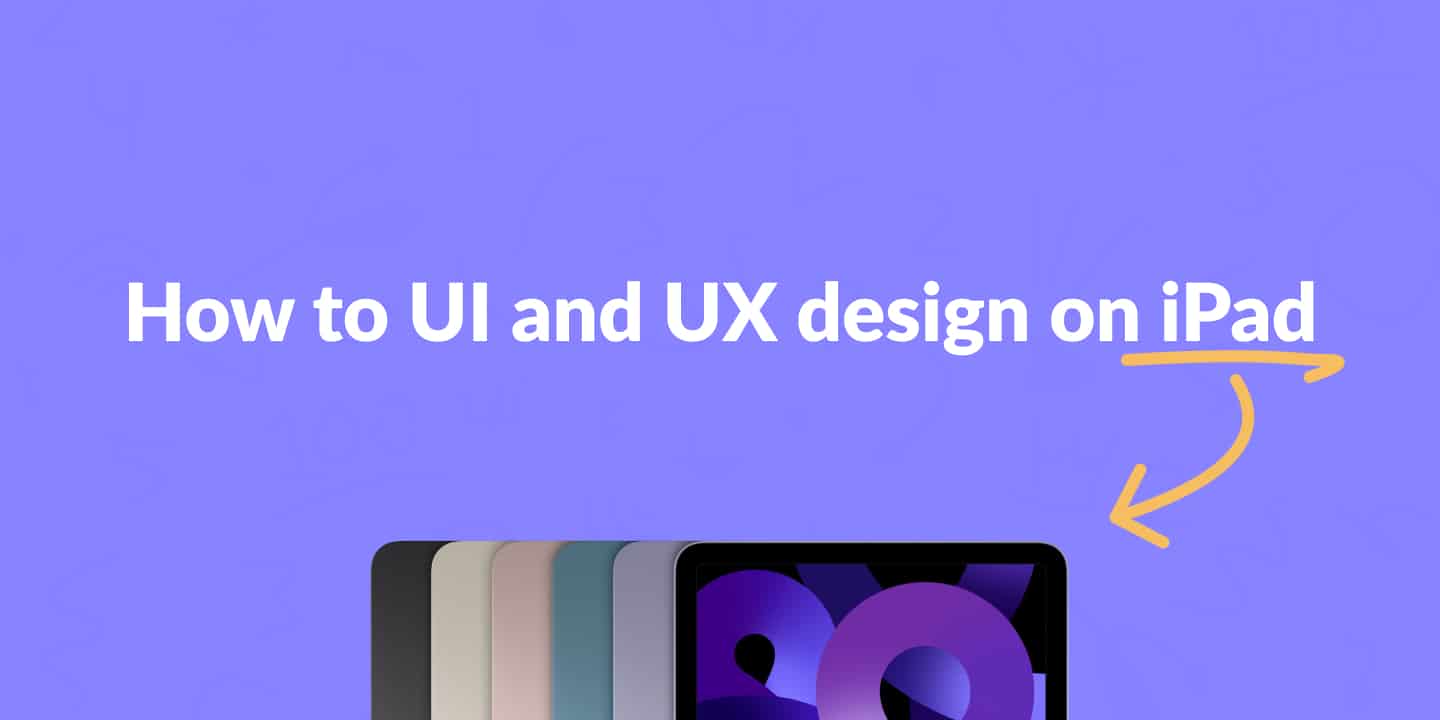 How to UI and UX design on iPad