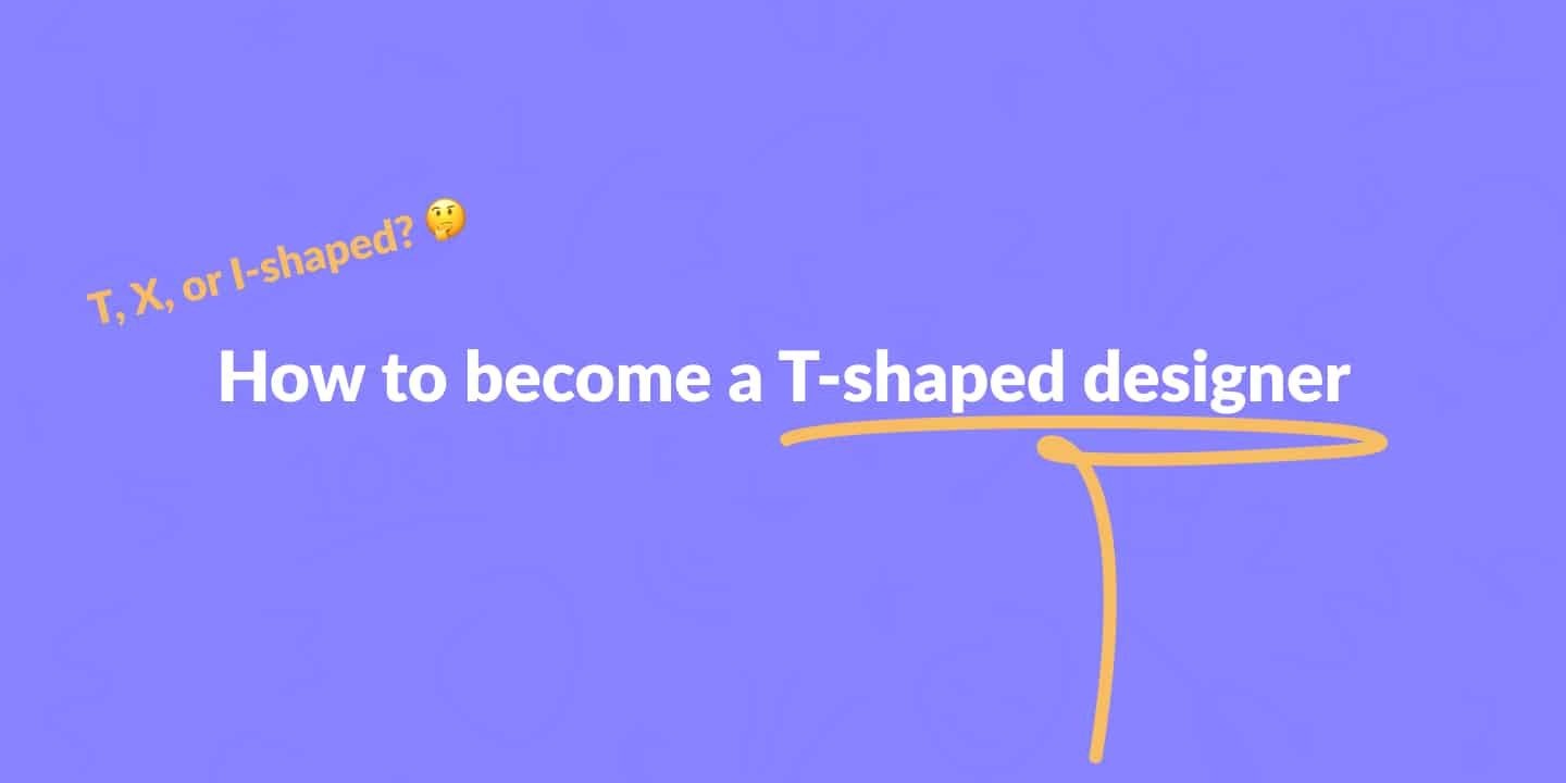 How to a Tshaped designer The Designer's Toolbox