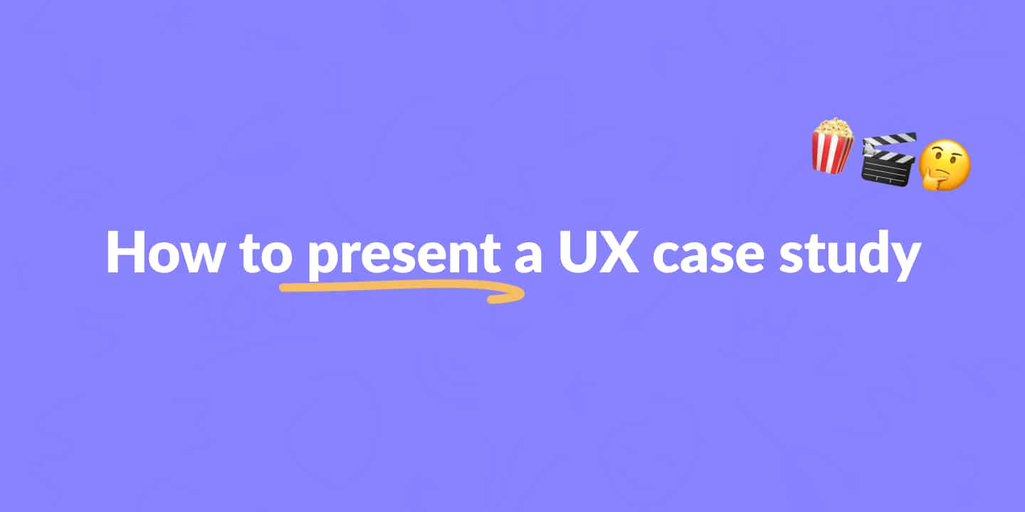 Tips on how to present a UX case study