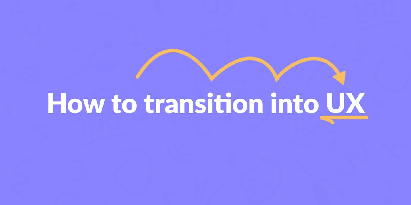 How to transition into UX