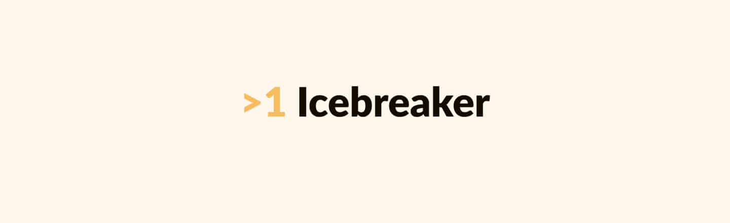 Do more than one icebreaker during your workshop